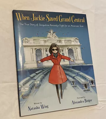 When Jackie Saved Grand Central : The True Story Of Jacqueline Kennedy's... • $4.40