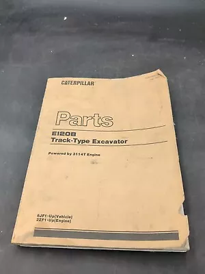 CAT Caterpillar E120B Excavator PARTS MANUAL BOOK CATALOG LIST 6JF1-UP Shop OEM • $89