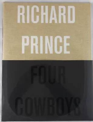 RICHARD PRINCE - FOUR COWBOYS RARE 2009 1ST ED Girlfriends Canal Nurses American • $250