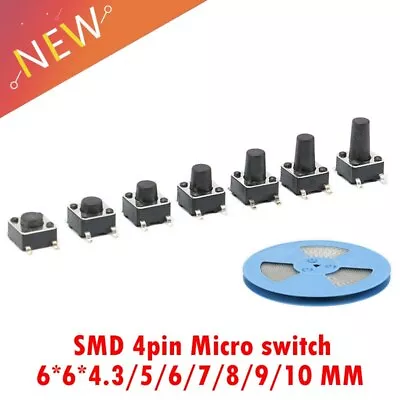 100P PCB Mini Push Button Switch SMD 4pin Micro Switch 6*6*4.3/5/6/7/8/9/10MM • $5.52