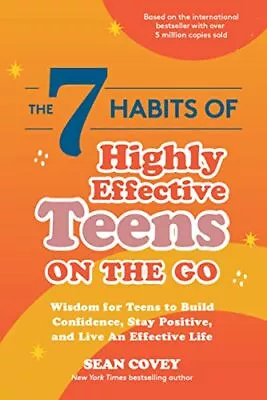 The 7 Habits Of Highly Effective Teens On The Go: Wisdom For Teens To Build ... • $6.56