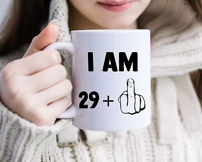 Funny 30th Birthday  I'm 29 + 1 11oz  Mug By Forever Personal Designs • £7.99