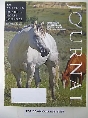 The American Quarter Horse Journal  April  .2007    Eddie Badger Skip AQH Cover • $12.77