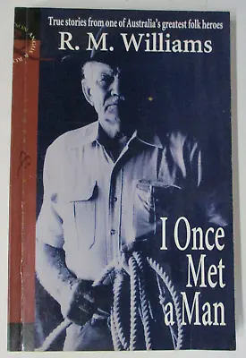 I Once Met A Man By R M Williams - 0207190240 • $7.95