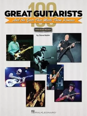 100 Great Guitarists And The Gear That Made Them Famous By Dave Rubin • £21.40