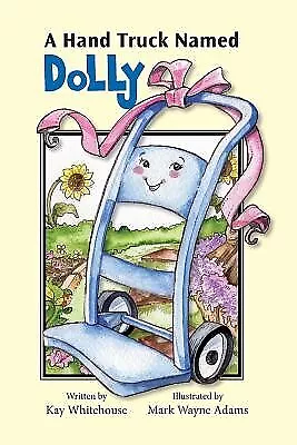 A Hand Truck Named Dolly By Whitehouse Kay -Paperback • $25.29