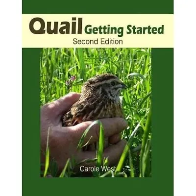 Quail Getting Started Second Edition - Paperback NEW West Carole 01/06/2015 • £11.29