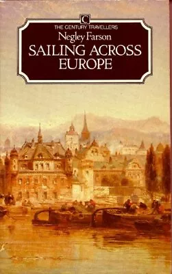 Sailing Across Europe (Traveller's)Negley Farson • £4.31