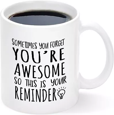 Thank You Gifts Sometimes You Forget You're Awesome Mug Birthday • $12.99