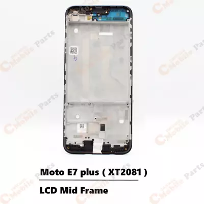 Motorola Moto E7 Plus LCD-Mid Frame Bezel ( XT2081 ) • $14.95