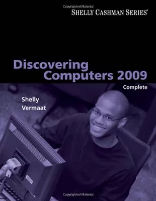 DISCOVERING COMPUTERS 2009: COMPLETE (AVAILABLE TITLES By Gary B. Shelly & Misty • $32.95