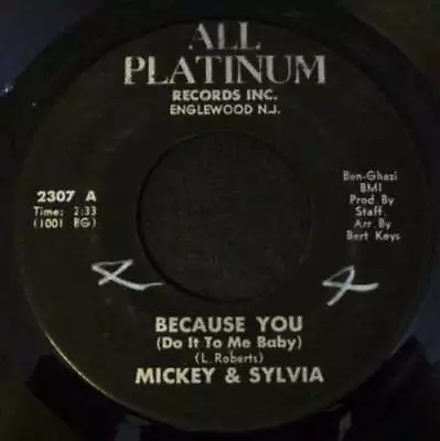 Mickey & Sylvia - Because You / Love Drops Vinyl 45 • $7.99