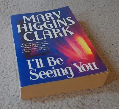 Mary Higgins Clark (Paperback) - I'll Be Seeing You - Used • £1.95