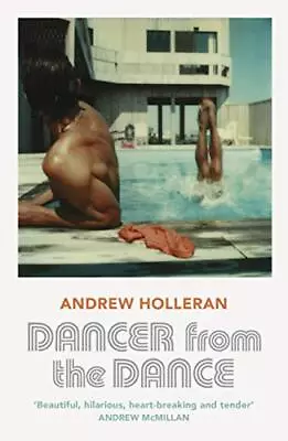 Dancer From The Dance By Holleran Andrew Book The Cheap Fast Free Post • £8.49