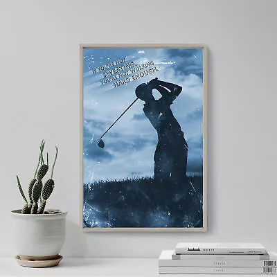 Golf Motivation 07  If You're Not Sweating...  Art Print Photo Poster Gift Quote • $89.50