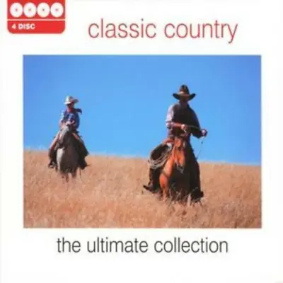 Classic Country - The Ultimate Collection Various Artists 2006 CD Top-quality • £4.88