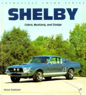 Shelby Cobra Mustang And Dodge Paperback Steve Statham • $6.50