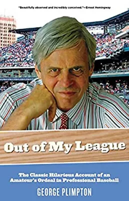 Out Of My League : The Classic Hilarious Account Of An Amateur's • $5.76