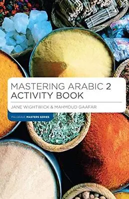 Mastering Arabic 2 Activity Book (Macmillan Master Series (Langu • £26.74