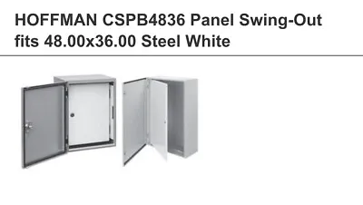 ⚡️Hoffman CP4836 Panel Swing Out FITS 48.00X36.00 Steel White⚡️ • $286