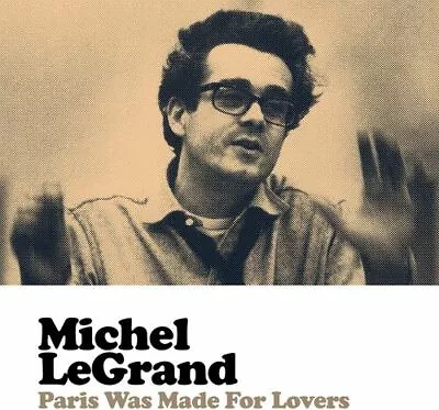 Michel Legrand - Paris Was Made For Lovers New Cd • £11.27