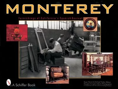 Monterey: Furnishings Of California's Spanish Revival By Doug Congdon-Martin • $63.21