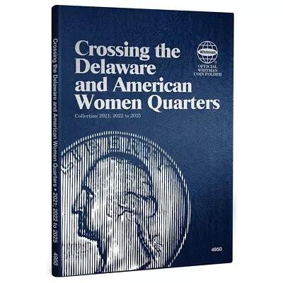 Quarter Coin Folder Crossing Delaware & American Women 2021-2025 Whitman 4950 • $11.95