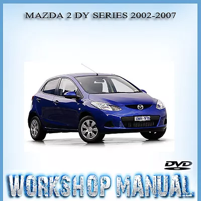 Mazda 2 Dy Series 2002-2007 Workshop Repair Service Manual In Disc • $14.40