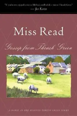 Gossip From Thrush Green (Thrush Green Book 6) - Paperback By Read Miss - GOOD • $5.30