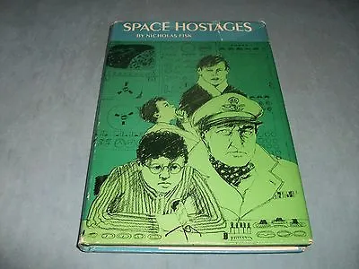 1967 Hard W D/J 1st Ed. SPACE HOSTAGES  By: Nicholas Fisk  Very Good Condition! • $12.95