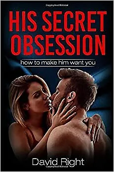 £7.20 • Buy His Secret Obsession How To Make Him Want You For Woman
