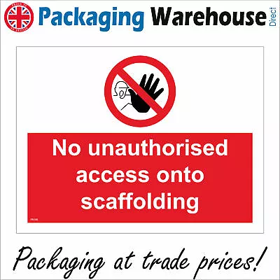 £38.96 • Buy Pr180 No Unauthorised Access Onto Scaffolding Sign Building Construction Sites