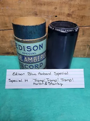 Edison Blue Amberol Cylinder Special H Tramp! Tramp! Tramp! • $4