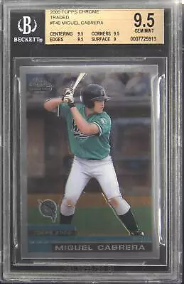 2000 Topps Chrome Traded #T40 Miguel Cabrera BGS 9.5 • $599.99