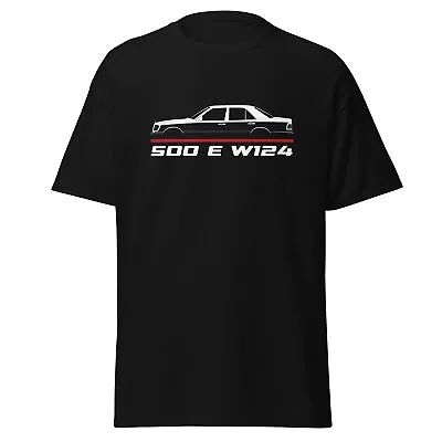 Premium T-shirt For Mercedes 500 E W124 1991-1994 Enthusiast Birthday Gift • $19.95