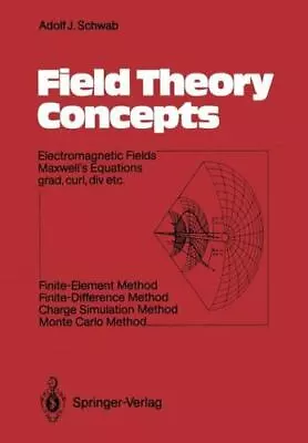 Field Theory Concepts : Electromagnetic Fields Maxwell's Equations Grad Curl D • $65