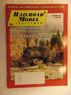 RAILROAD MODEL CRAFTSMAN MAGAZINE Nov 2010 HO LUMBER MILL • $8.75