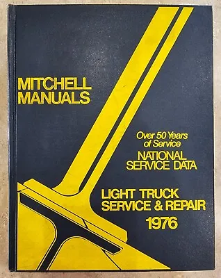 MITCHELL MANUALS 1976 Light Truck Service & Repair Hardback Chevy Dodge Ford.. • $19.99