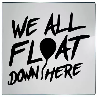 DecalDoggy - Horror Movie Quote - We All Float Down Here Vinyl Decal Car / Wall • $9.87