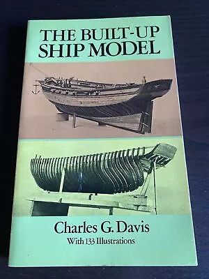Dover Woodworking Ser.: The Built-Up Ship Model By Charles G. Davis (Trade PB) • $3.49