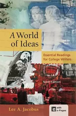 A World Of Ideas: Essential Readings For College Writers By Jacobus Lee A. • $6.46