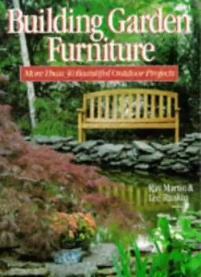 Building Garden Furniture: More Than 30 Beautiful Outdoor Proje  • $21.20