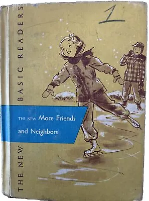 New Basic Readers  The New More Friends And Neighbors  Copyright 1956 Vtg HC • $24.99