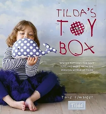 Tilda's Toy Box: Sewing Patterns For Soft Toys And More From The Magical World O • $24.99