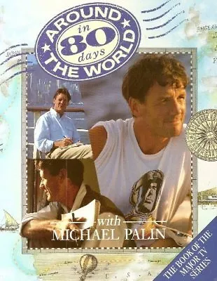 Around The World In 80 Days By Michael Palin. 9780563208266 • £3.29