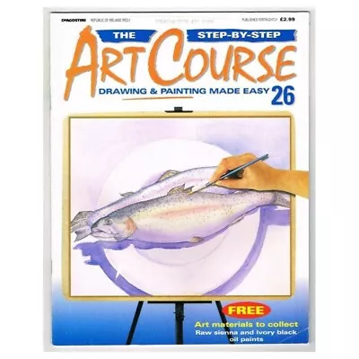 The Step-By-Step Art Course Magazine No.26 Mbox25 Drawing & Painting Made Easy • $4.91