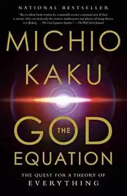 The God Equation: The Quest For A Theory - Paperback By Kaku Michio - Very Good • $11.81