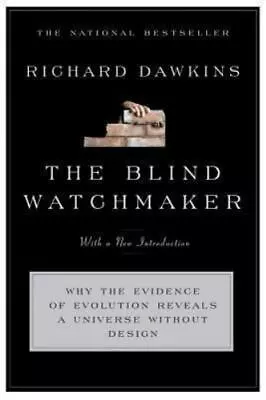 The Blind Watchmaker: Why The Evidence Of Evo- 9780393315707 Paperback Dawkins • $4.28