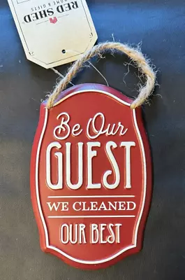 Tin Red Sign  Be Our Guest We Cleaned Our Best  Funny Welcome Decor 5.5x3.5  • $12.95