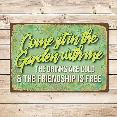 Come Sit In The Garden With Me Funny Metal Garden Sign Garden Gift For Mum • £7.99